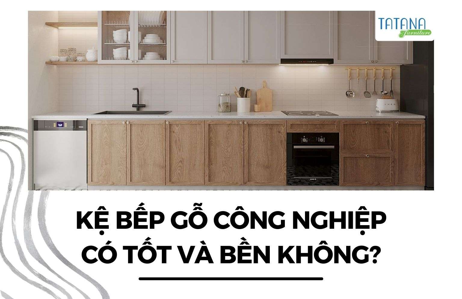 kệ bếp gỗ công nghiệp có tốt và bền không