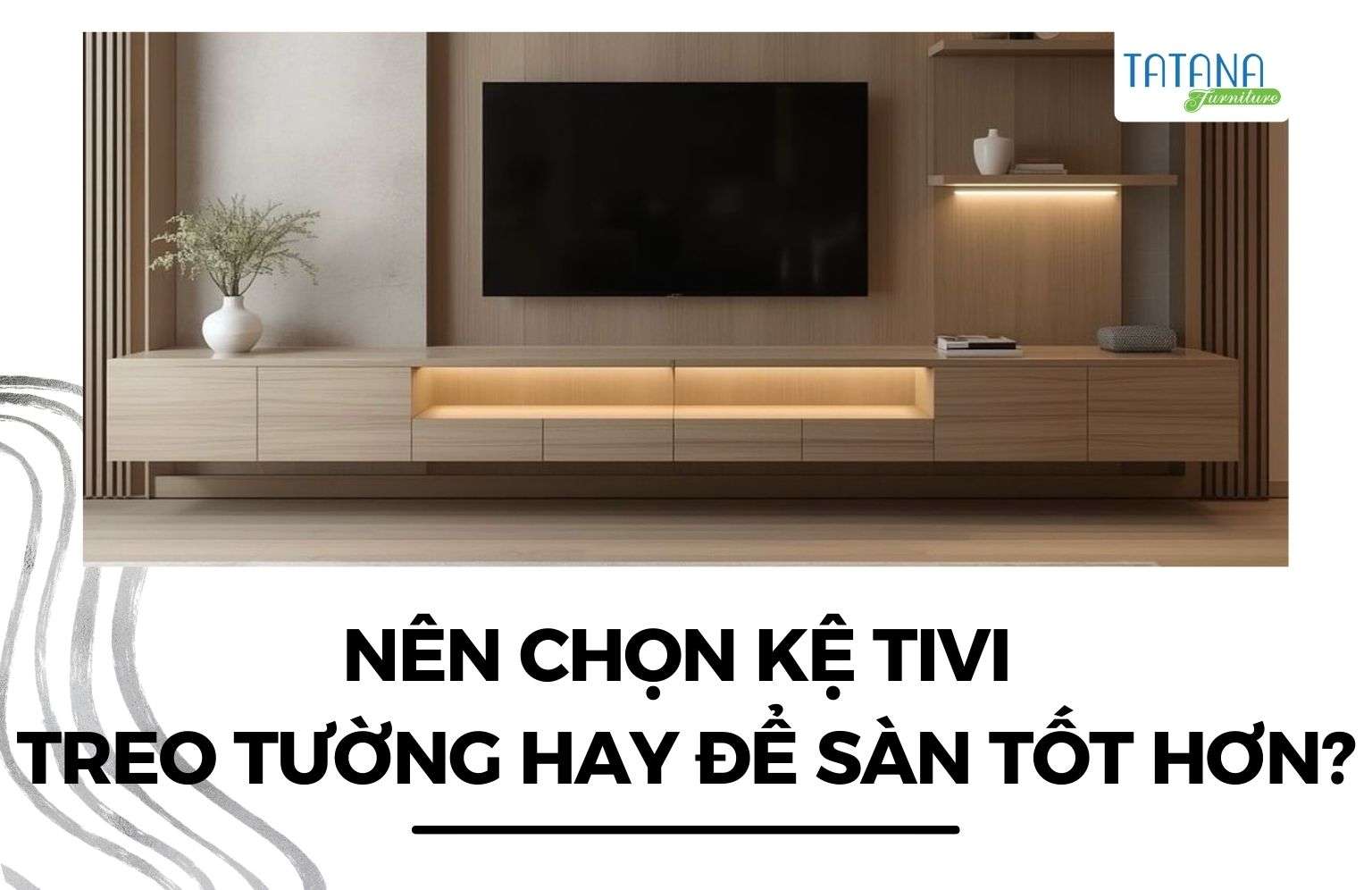 nên chọn kệ tivi treo tường hay để sàn tốt hơn